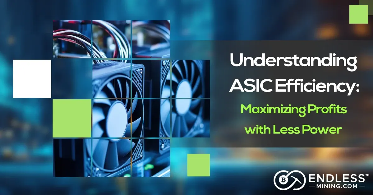understanding-asic-efficiency-maximizing-profits-with-less-power