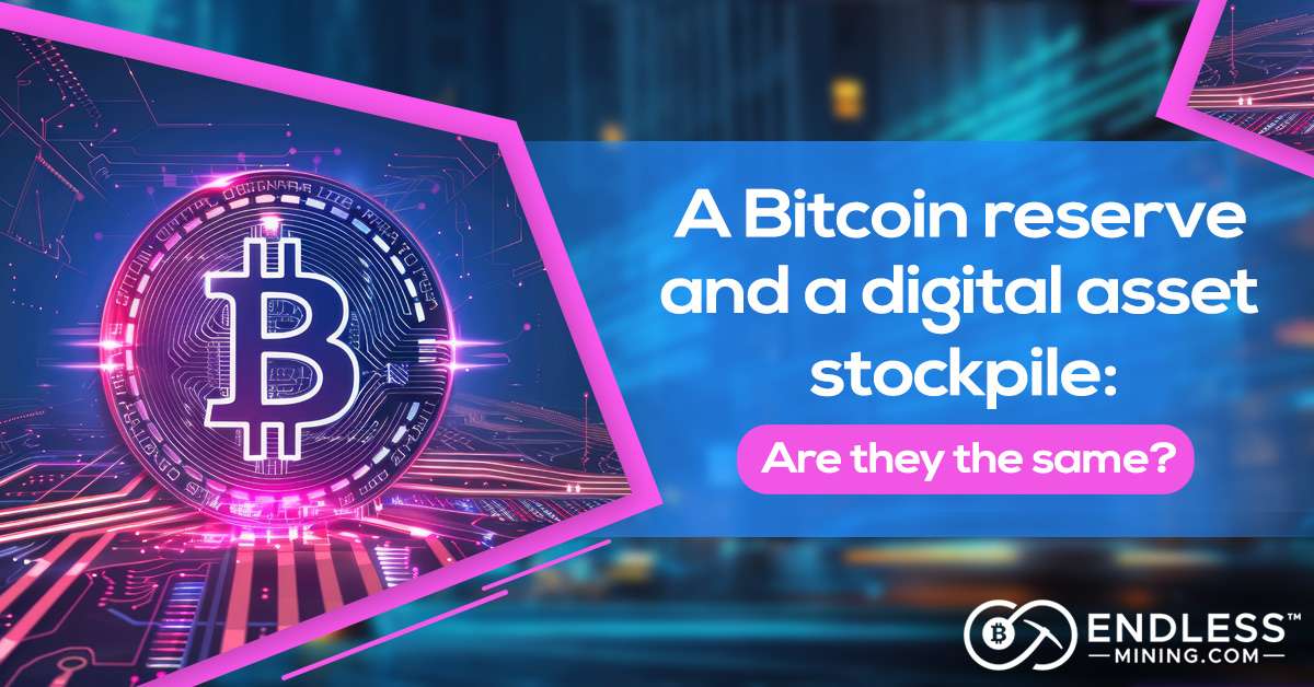differences-a-bitcoin-reserve-and-a-digital-asset-stockpile