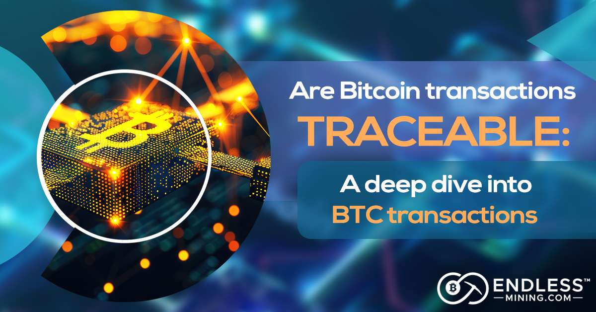 are-bitcoin-transactions-traceable-a-deep-dive