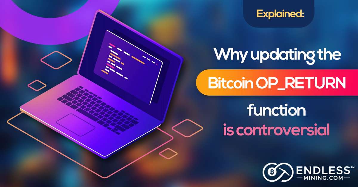 why-updating-the-bitcoin-op_return-function-is-controversial