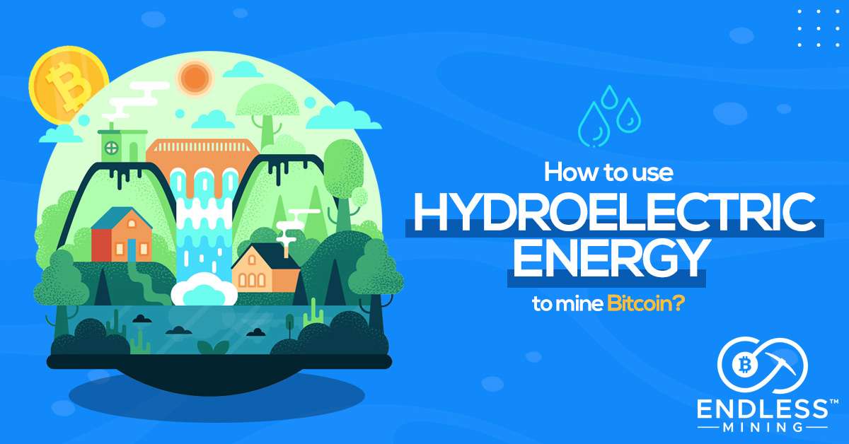 how-to-use-hydroelectric-energy-to-mine-bitcoin