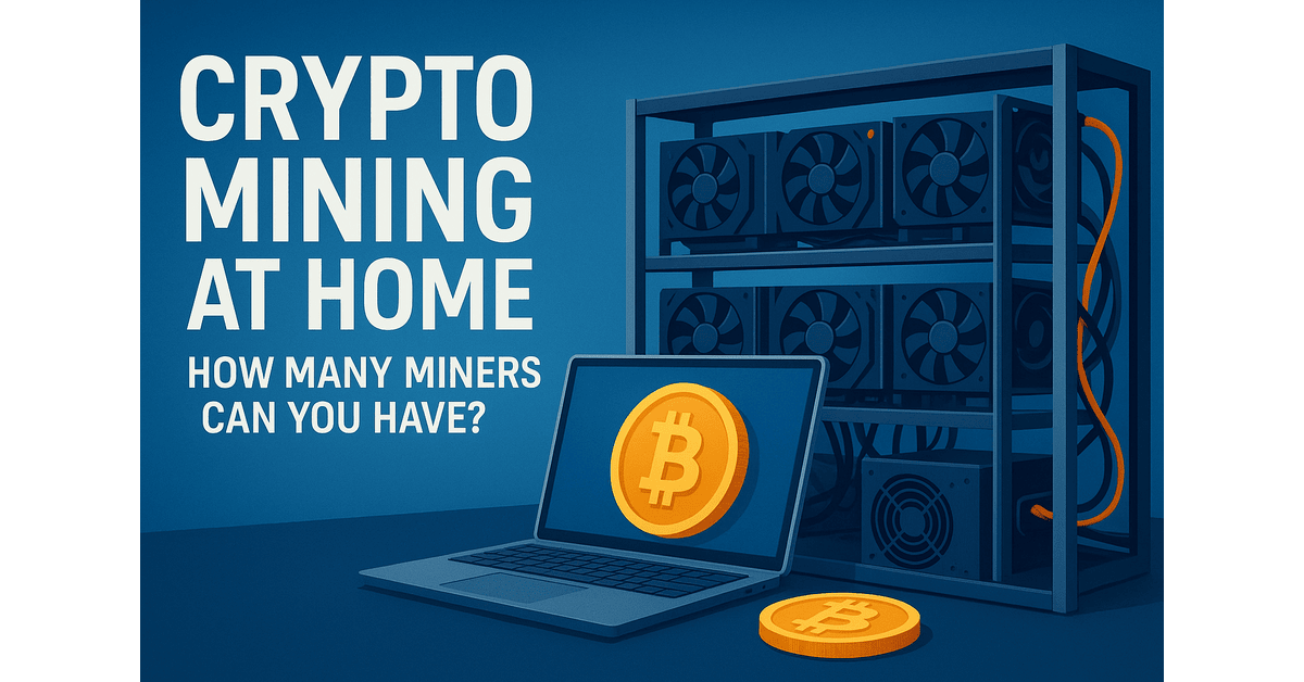 crypto-mining-at-home-how-many-miners-can-you-have