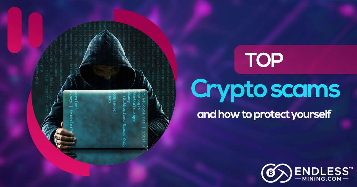 top-types-of-crypto-scams-how-to-detect-and-protect-yourself