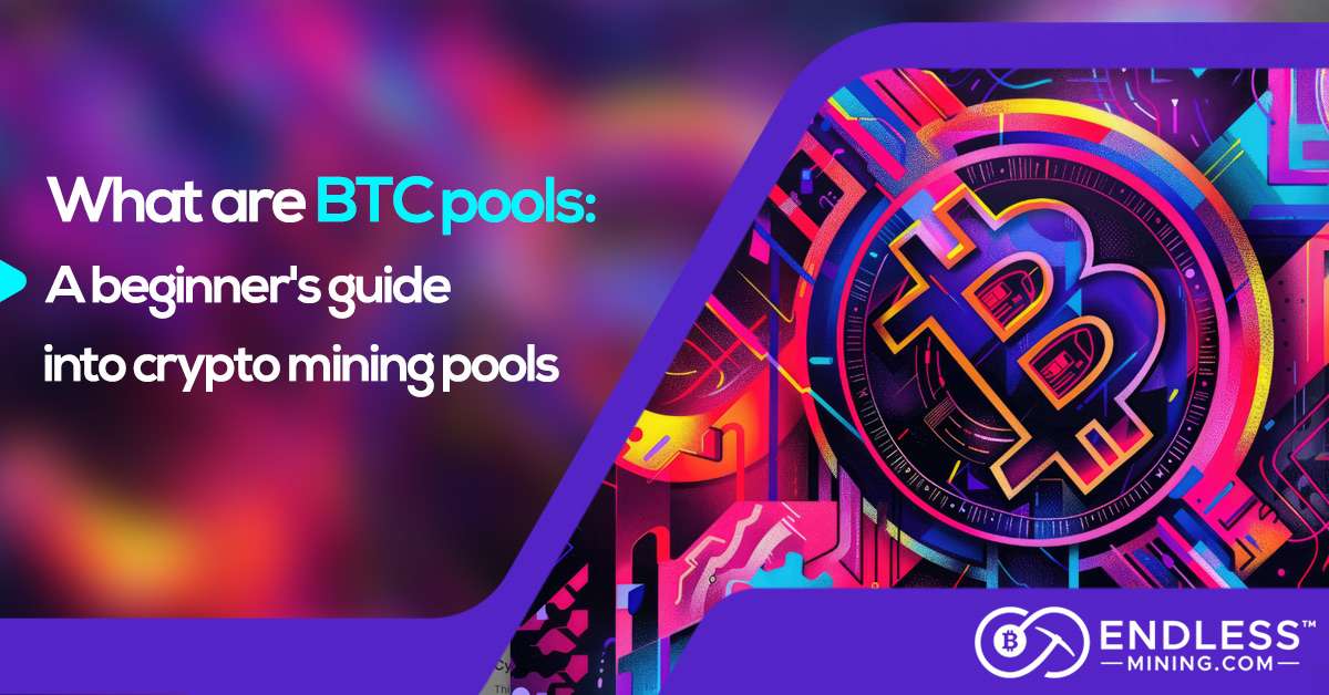 what-are-btc-pools-a-beginners-guide-into-crypto-mining-pools
