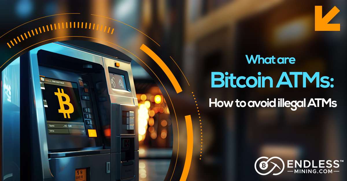 what-are-bitcoin-atms-how-to-avoid-illegal-atms