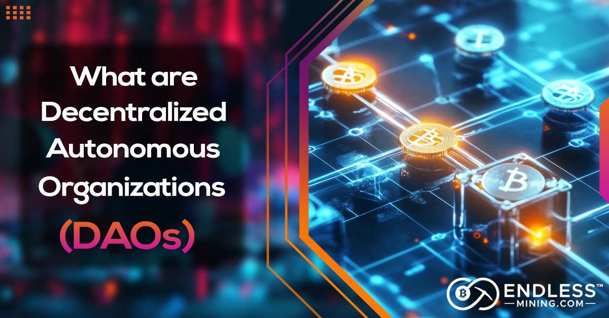 what-are-decentralized-autonomous-organizations-daos