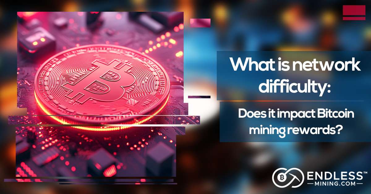what-is-bitcoin-network-mining-difficulty-does-it-impact-btc-mining-rewards