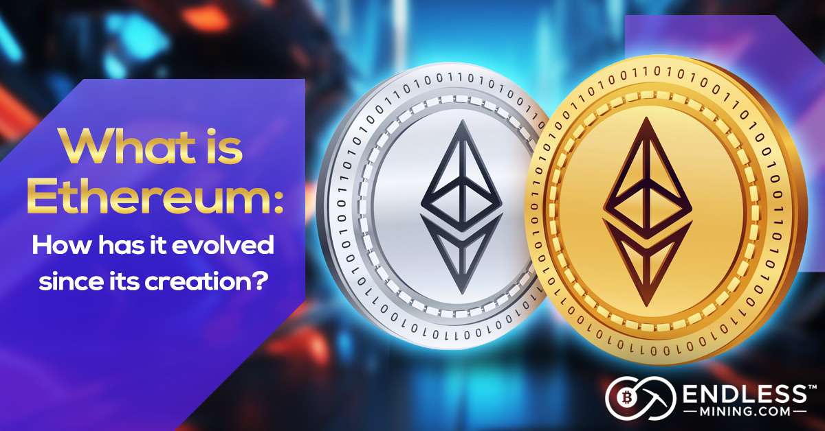 what-is-ethereum-how-has-it-evolved-since-its-creation
