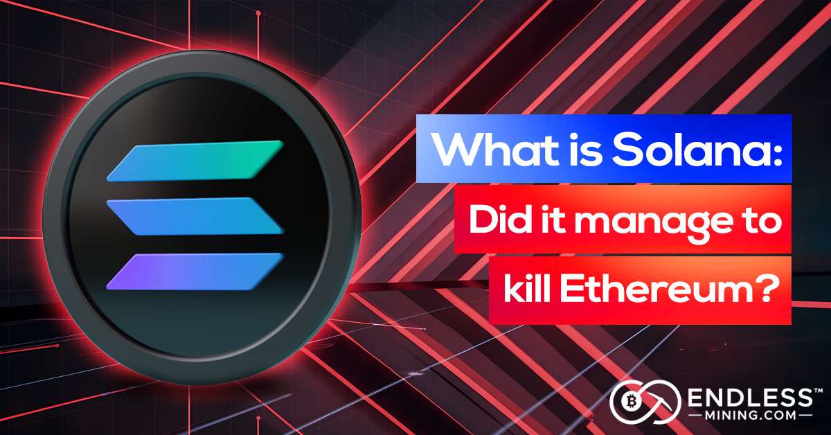 what-is-solana-did-it-manage-to-kill-ethereum