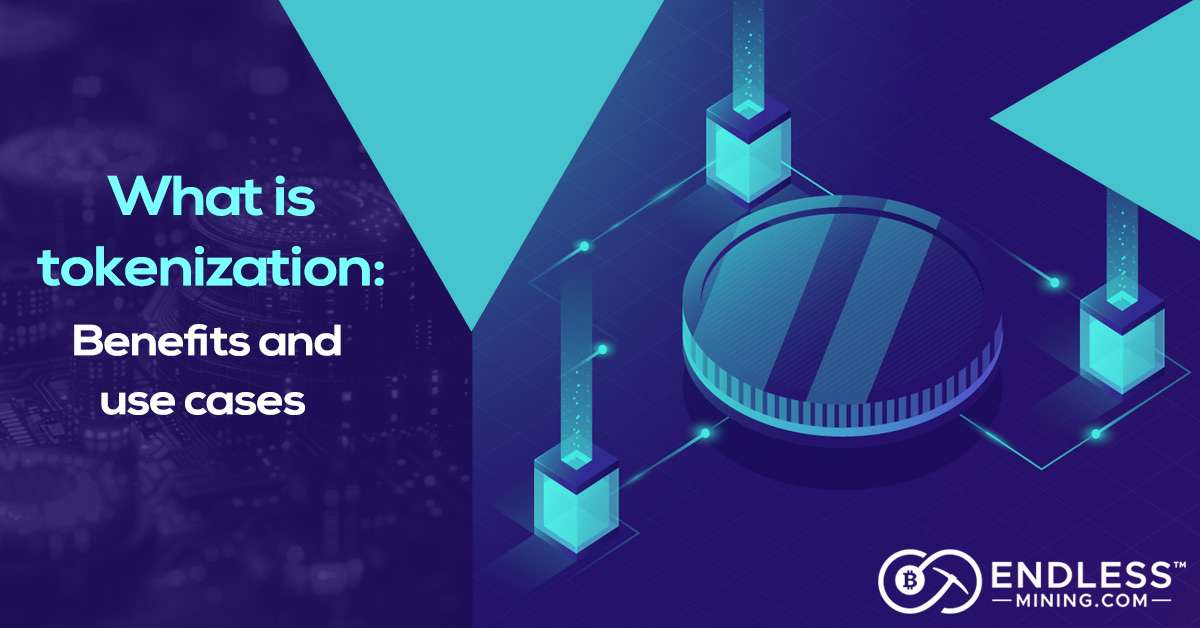 what-is-tokenization-benefits-and-use-cases