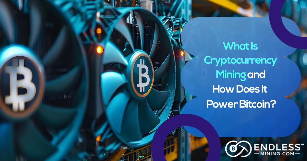 what-is-cryptocurrency-mining-and-how-does-it-power-bitcoin