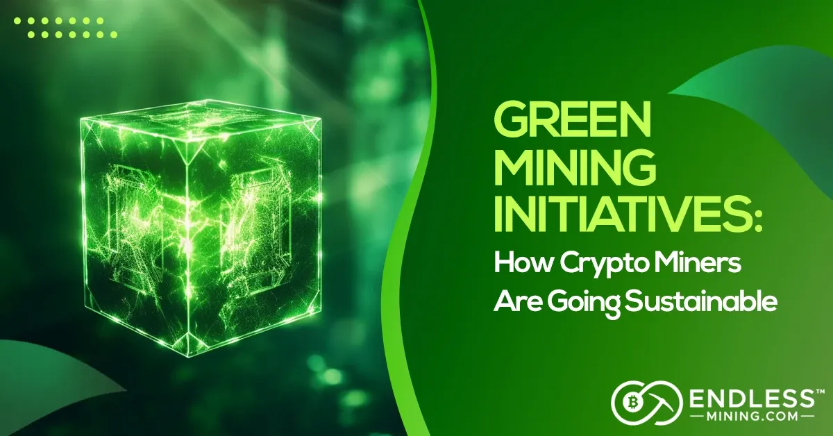 green-mining-initiatives-how-crypto-miners-are-going-sustainable